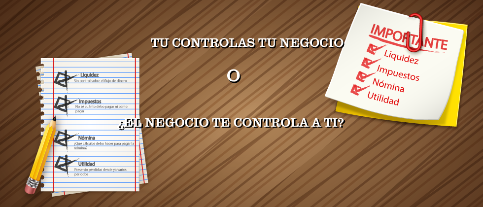 Controle su negocio y no que el lo controle a usted